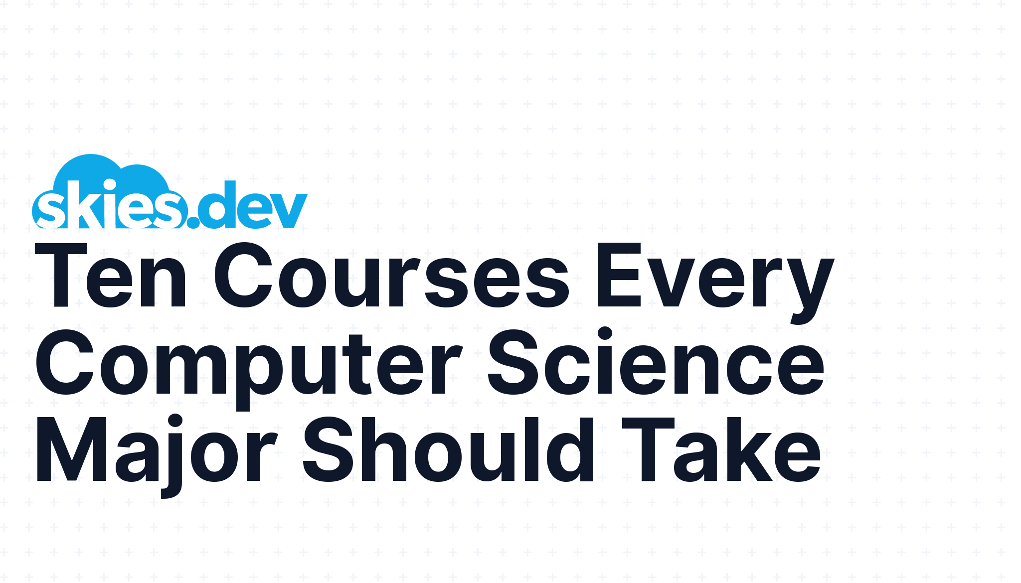 What To Learn Computer Science